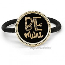 Gold Be Mine Quote Handwrite Silver Metal Hair Tie And Rubber Band Headdress