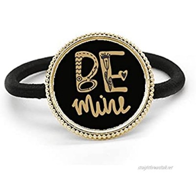 Gold Be Mine Quote Handwrite Silver Metal Hair Tie And Rubber Band Headdress