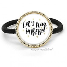 Let'S Stay In Bed Quote Handwrite Silver Metal Hair Tie And Rubber Band Headdress