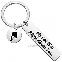 ENSIANTH Bob's Burgers Inspired Keychain My Cat was Right About You Aunt Gayle Quote