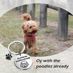 TIIMG Poodle Gift Poodle Lover Gift Oy with The Poodles Already Gift for Dog Mom Dog Dad Dog Owner Gifts